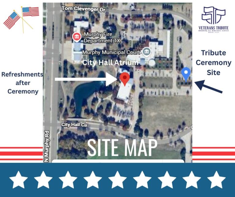 Murphy Veterans Tribute Dedication Ceremony Site Map